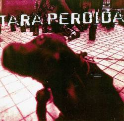 Tara Perdida : Tara Perdida Tara Perdida : Tara Perdida